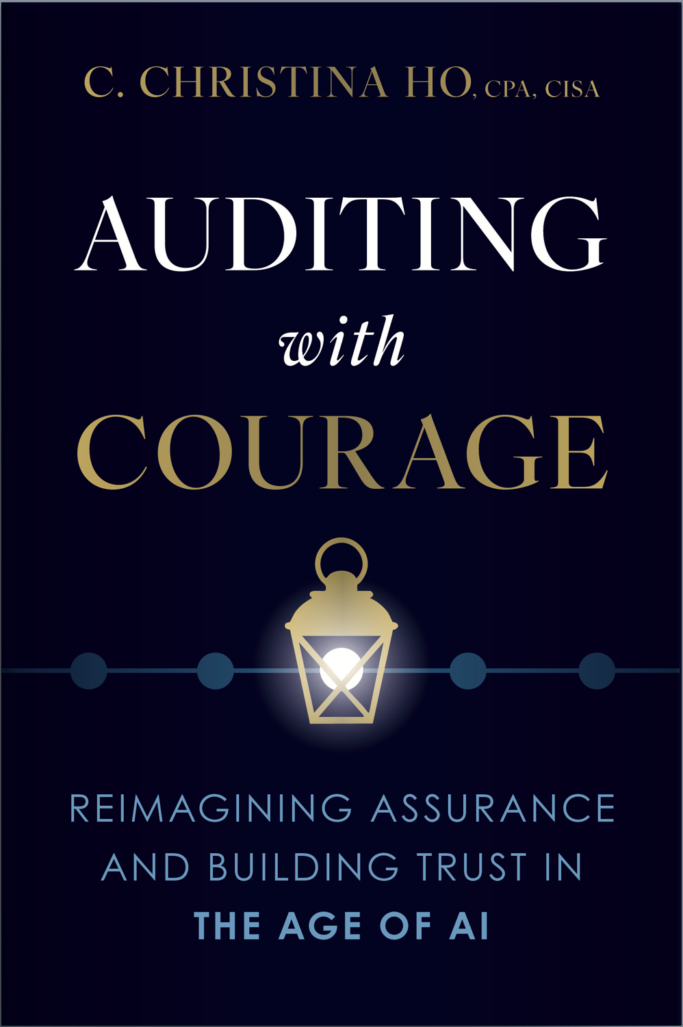 Cover of Auditing with Courage by C. Christina Ho